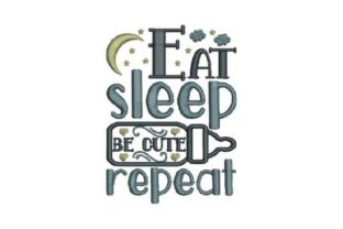 Eat Sleep Be Cute Repeat: A Charming Embroidery Design