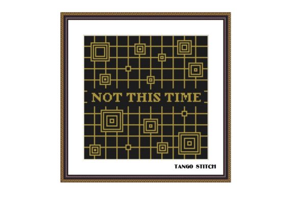 Review: Not This Time Funny Cross Stitch Pattern