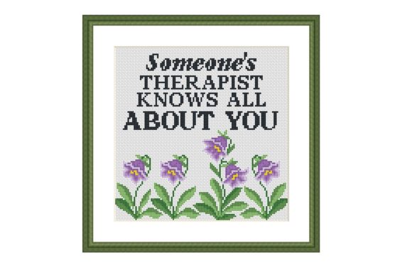 Someone's Therapist Funny Cross Stitch